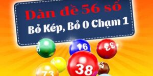 Kinh nghiệm bắt dàn đề 56 số bất bại