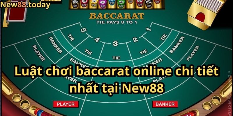 Luật chơi baccarat online chi tiết nhất tại New88 Luật chơi baccarat online chi tiết nhất tại New88