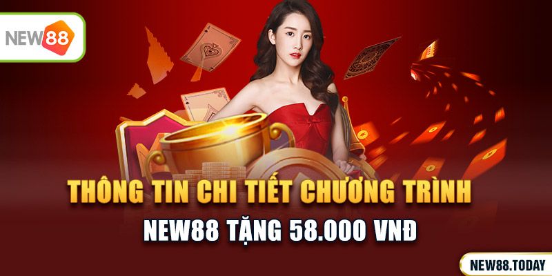 Thông tin chi tiết chương trình NEW88 tặng 399K